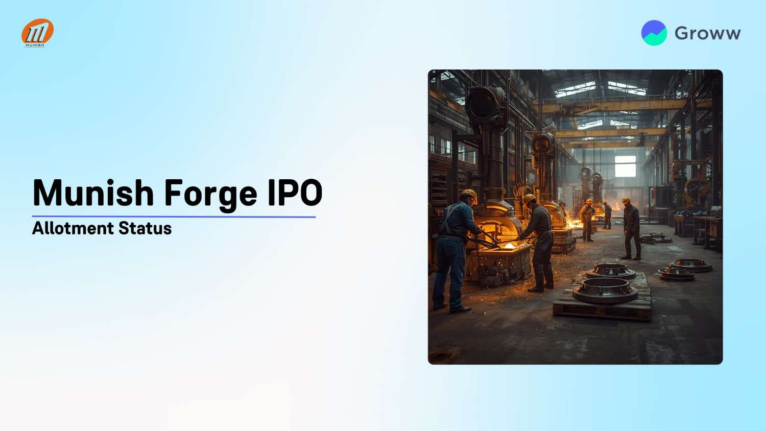 Munish Forge IPO Allotment Status: Check Overall Subscription and Steps to Verify Status