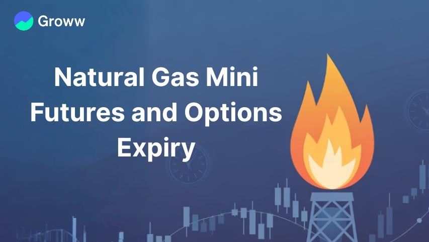 Natural Gas Mini Futures & Options Expiry - 2025
