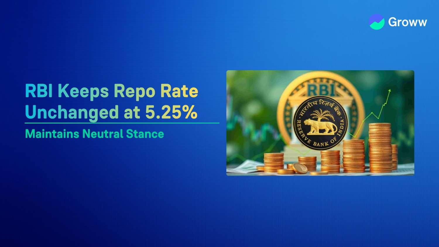 RBI Keeps Repo Rate Unchanged at 5.25%, Maintains Neutral Stance Amidst Global Uncertainty