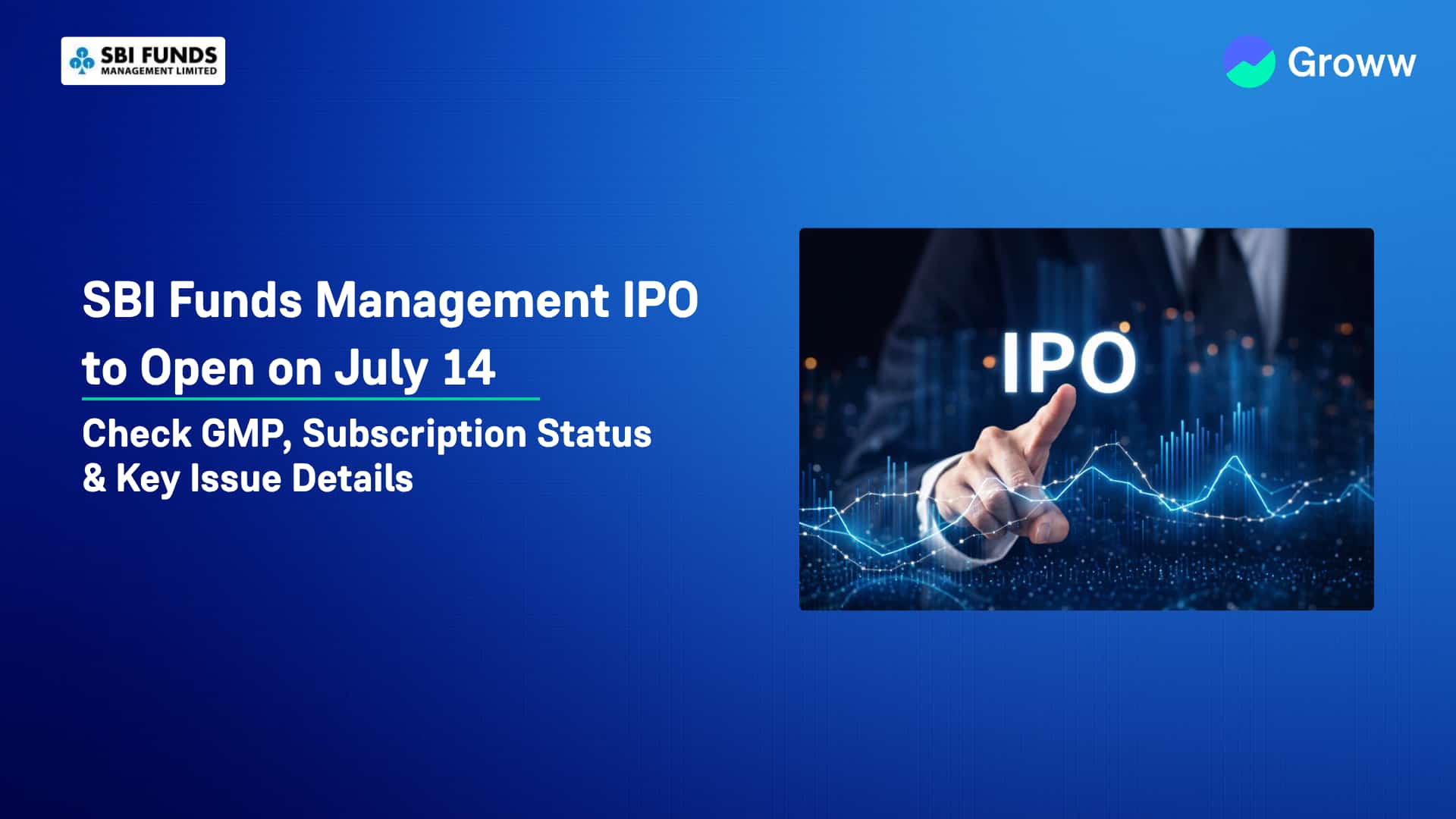 SBI Funds Management IPO Opens on July 14: Check Latest GMP, Price Band and Key Issue Details