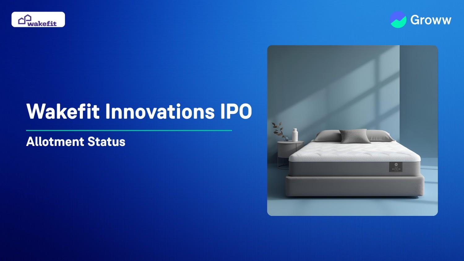 Wakefit IPO Allotment Status: Check Latest GMP, Steps To Verify Status